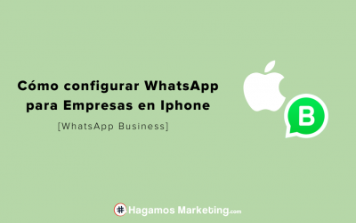 Cómo configurar WhatsApp para Empresas en Iphone – [WhatsApp Business]