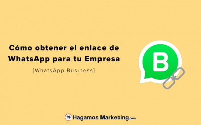 Cómo crear el enlace de WhatsApp para tu Empresa